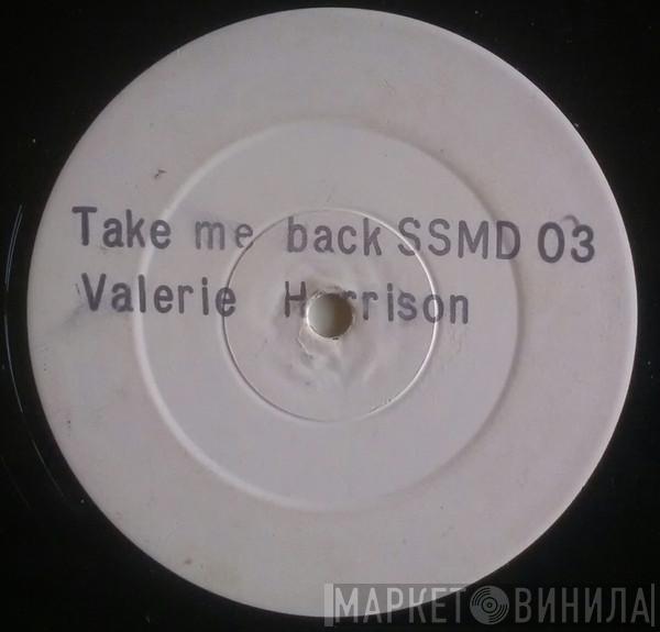 Valerie Harrison - Take Me Back