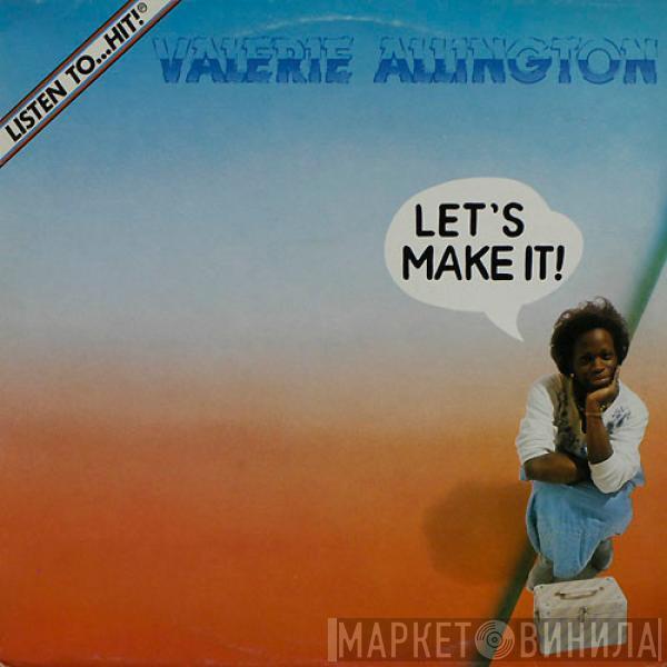 Valery Allington - Let's Make It