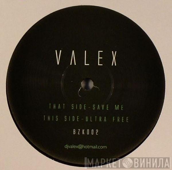  Valex  - Save Me / Ultra Free