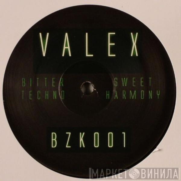 Valex - Bitter Sweet Techno Harmony