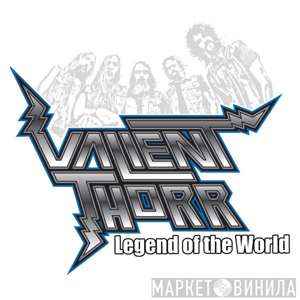 Valient Thorr - Legend Of The World