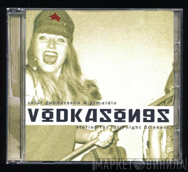 Valur Gunnarsson, gímaldin - Kotka Song.