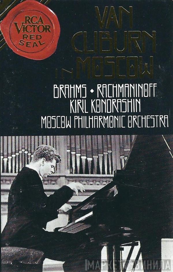 , Van Cliburn , Johannes Brahms , Sergei Vasilyevich Rachmaninoff , Kiril Kondrashin  Moscow Philharmonic Orchestra  - Van Cliburn In Moscow