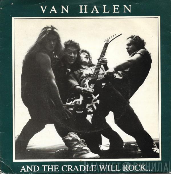 Van Halen - And The Cradle Will Rock...