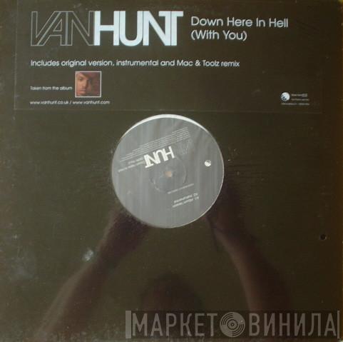 Van Hunt - Down Here In Hell (With You)