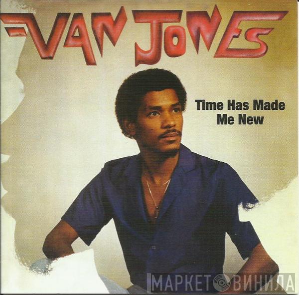  Van Jones  - Time Has Made Me New