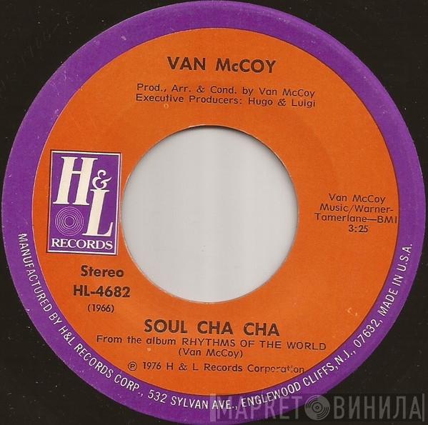 Van McCoy - Soul Cha Cha / Oriental Boogie