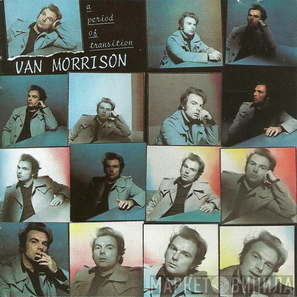  Van Morrison  - A Period Of Transition