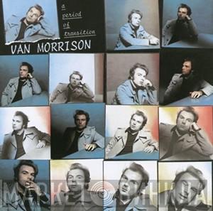  Van Morrison  - A Period Of Transition