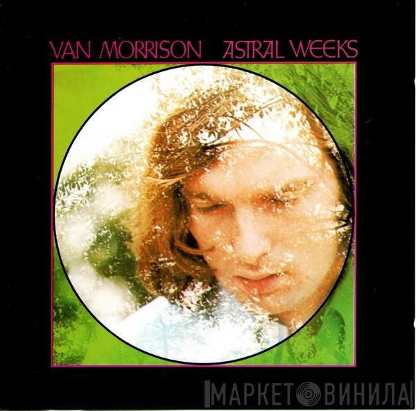 Van Morrison - Astral Weeks