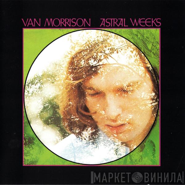  Van Morrison  - Astral Weeks