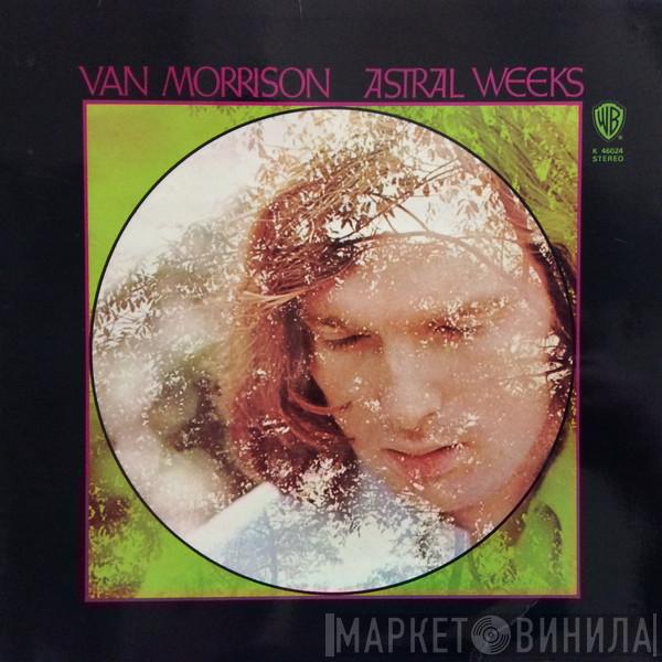  Van Morrison  - Astral Weeks