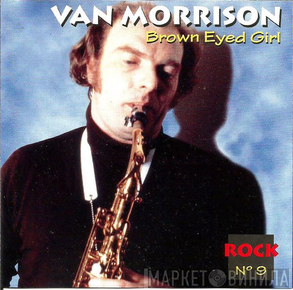  Van Morrison  - Brown Eyed Girl