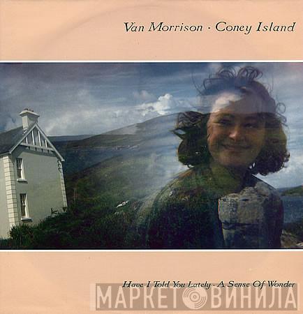Van Morrison - Coney Island / Have I Told You Lately