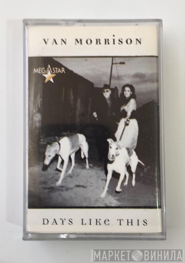  Van Morrison  - Days Like This
