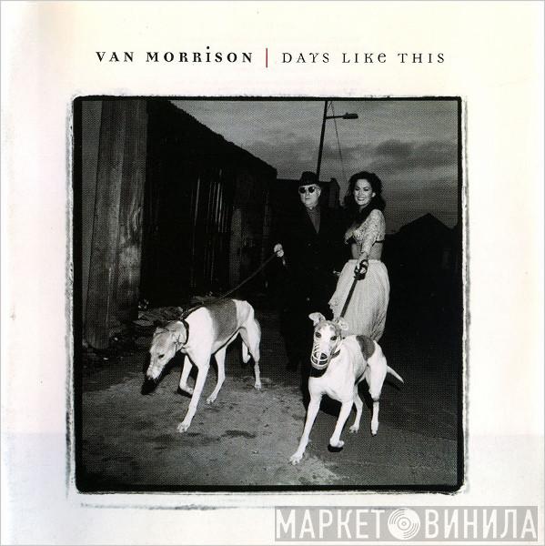  Van Morrison  - Days Like This