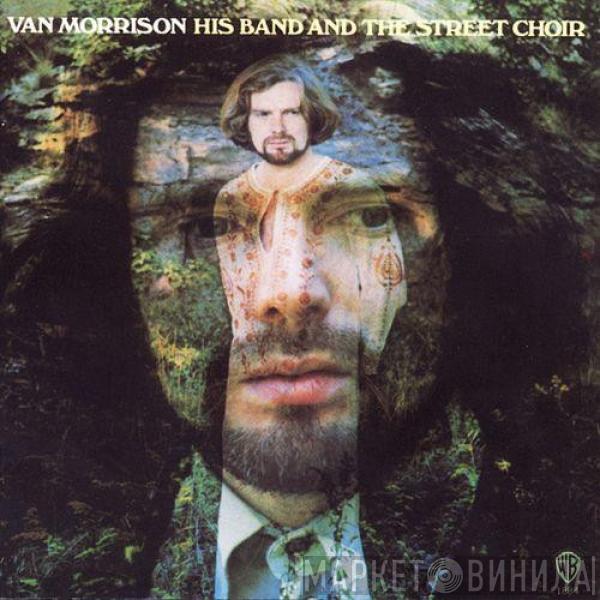 Van Morrison - His Band And The Street Choir
