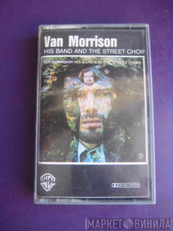 Van Morrison - His Band And The Street Choir