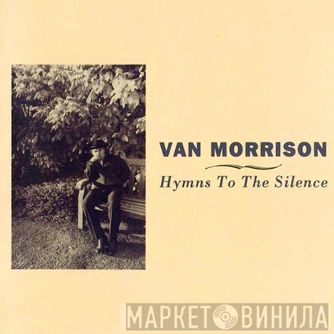  Van Morrison  - Hymns To The Silence