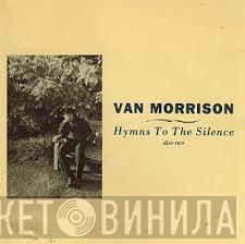 Van Morrison - Hymns To The Silence