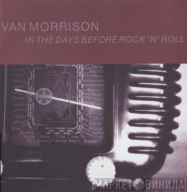 Van Morrison - In The Days Before Rock 'N' Roll