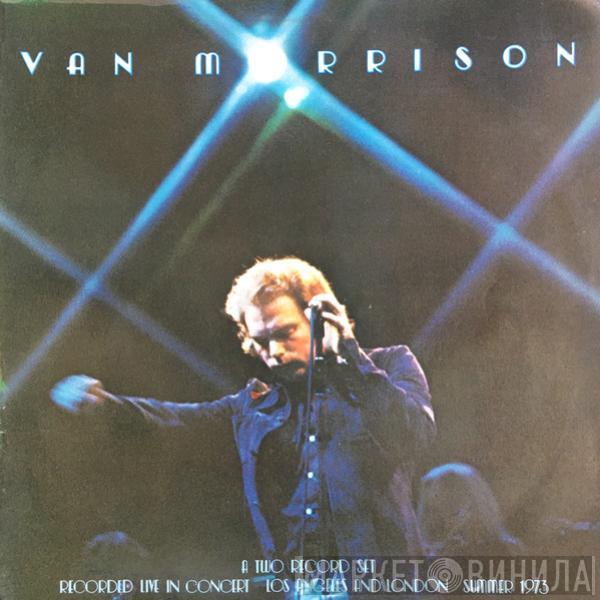  Van Morrison  - It's Too Late To Stop Now...