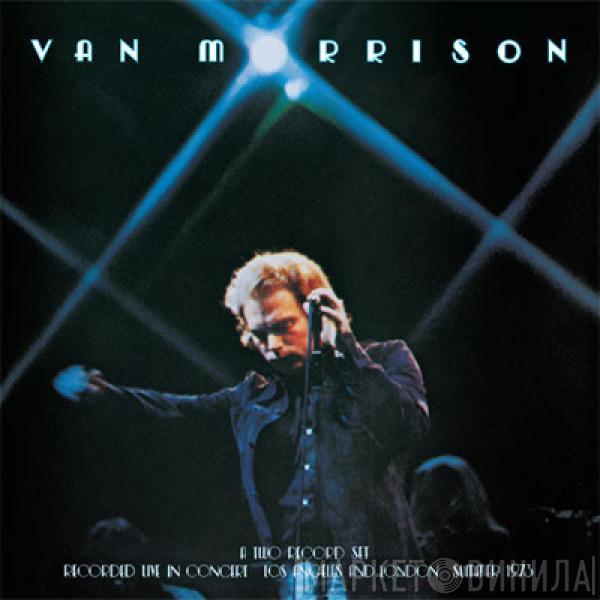  Van Morrison  - It's Too Late To Stop Now