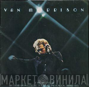  Van Morrison  - It's Too Late To Stop Now