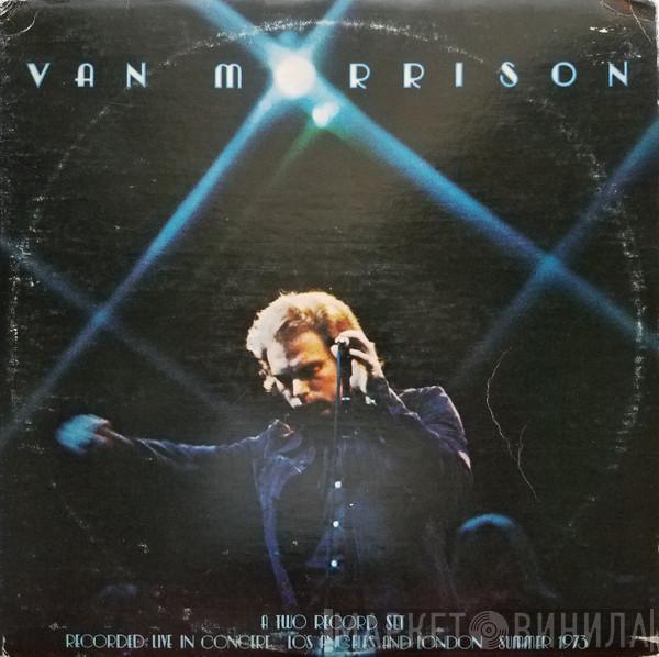  Van Morrison  - It's Too Late To Stop Now