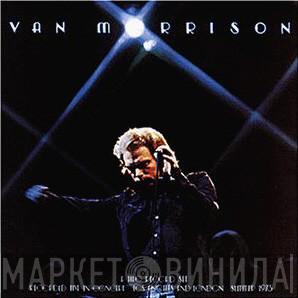 Van Morrison  - It's Too Late To Stop Now