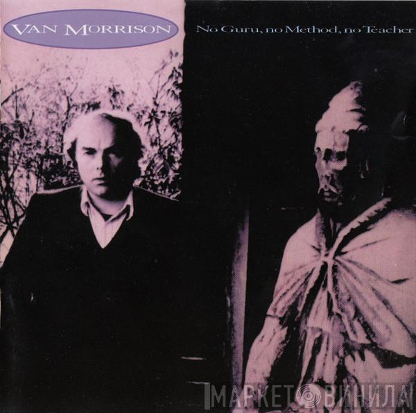 Van Morrison - No Guru, No Method, No Teacher