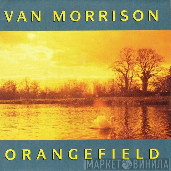 Van Morrison - Orangefield