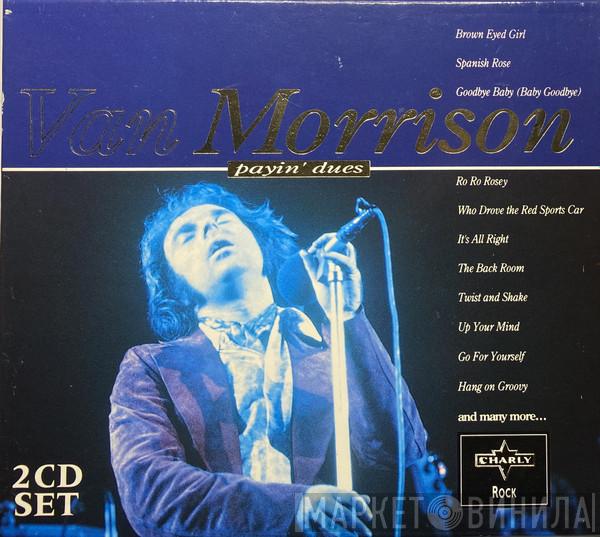 Van Morrison - Payin' Dues