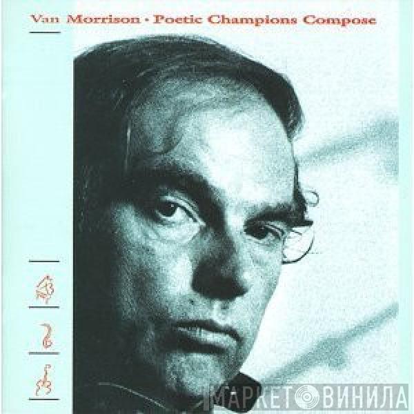 Van Morrison - Poetic Champions Compose