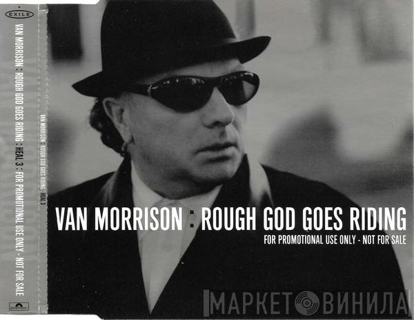 Van Morrison - Rough God Goes Riding