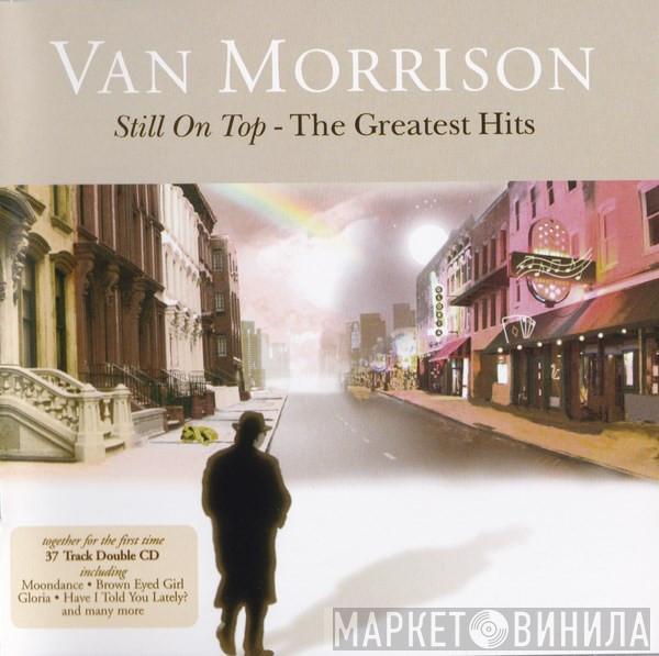 Van Morrison - Still On Top - The Greatest Hits
