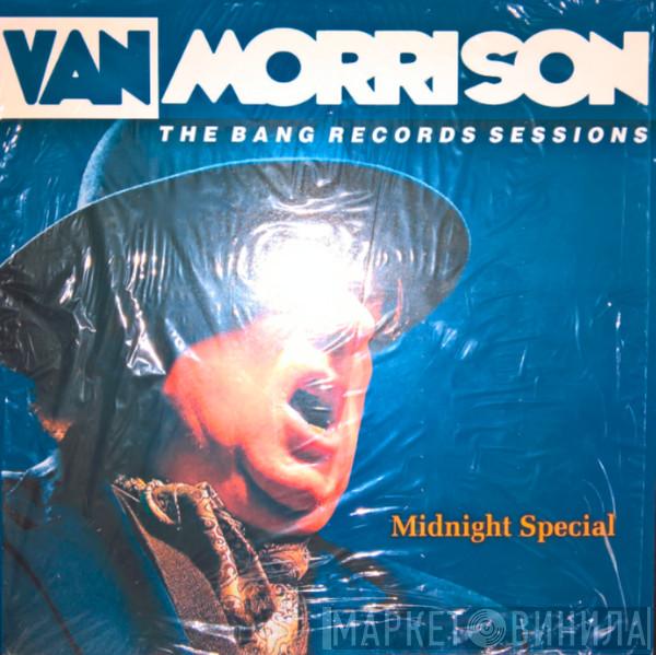  Van Morrison  - The Bang Records Sessions: Midnight Special