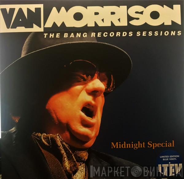  Van Morrison  - The Bang Records Sessions  Midnight Special