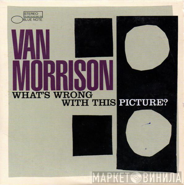  Van Morrison  - What's Wrong With This Picture?