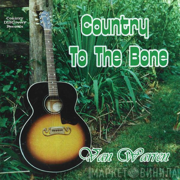 Van Warren - Country To The Bone