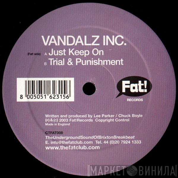 Vandalz Inc. - Just Keep On