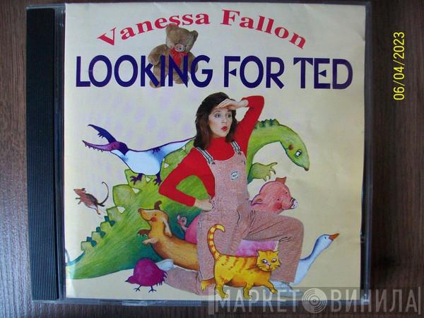Vanessa Fallon - Looking For Ted