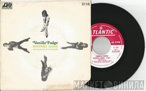 Vanilla Fudge  - Necesito Amor / Una Mañana de Terciopelo
