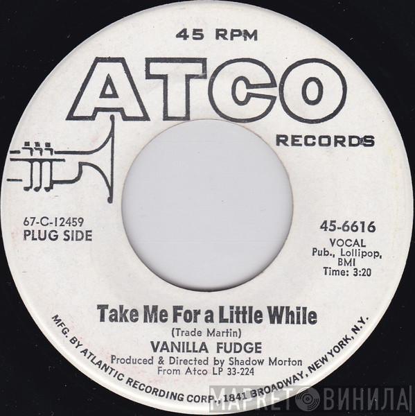  Vanilla Fudge  - Take Me For A Little While / Thoughts