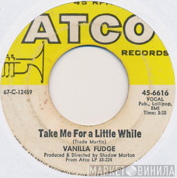  Vanilla Fudge  - Thoughts / Take Me For A Little While