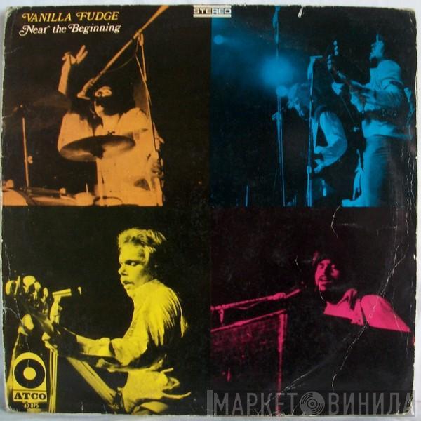  Vanilla Fudge  - Near The Beginning