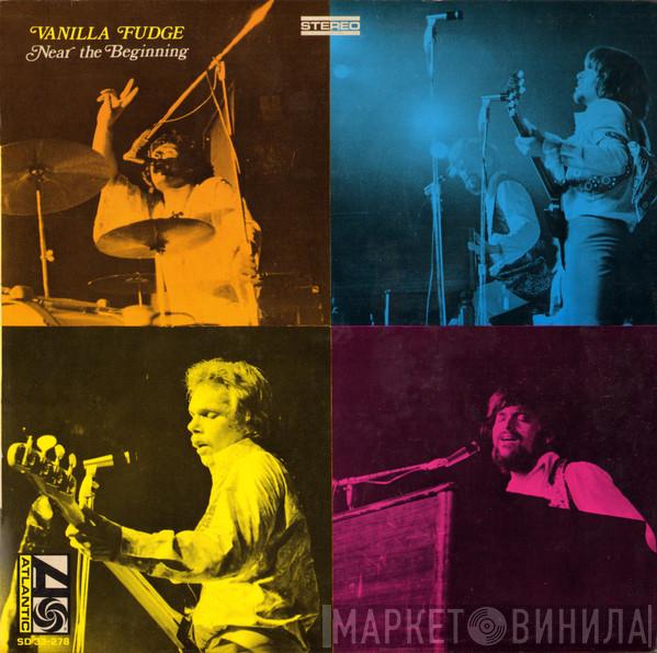  Vanilla Fudge  - Near The Beginning