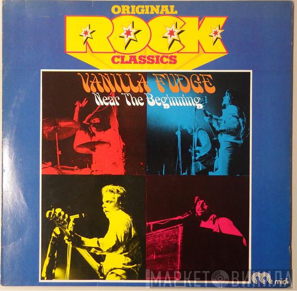  Vanilla Fudge  - Near The Beginning