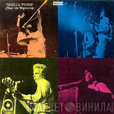  Vanilla Fudge  - Near The Beginning