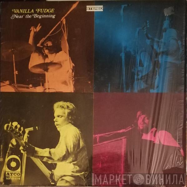  Vanilla Fudge  - Near The Beginning